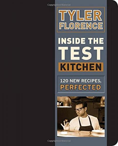Inside the Test Kitchen: 120 New Recipes, Perfec