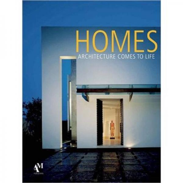 Homes:Architecture Comes to Life住宅：建筑成就生活