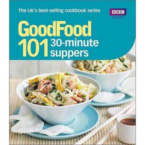 Good Food: 101 30-minute Suppers