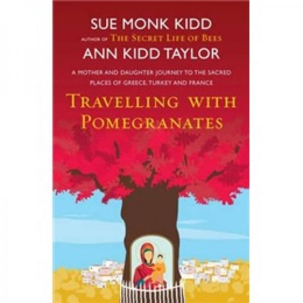 Traveling with Pomegranates: A Mother-Daughter Story
