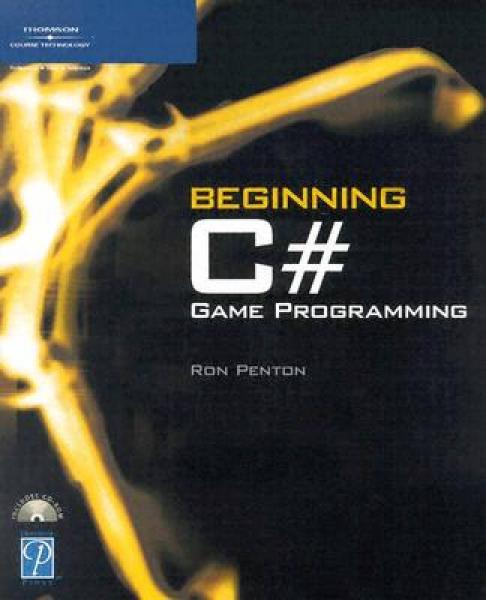 Beginning C# Game Programming [With CD-ROM]