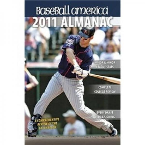 Baseball America 2011 Almanac: A Comprehensive Review of the 2010 Season