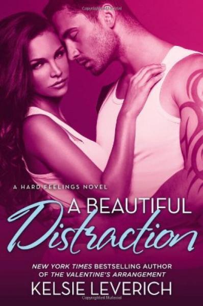 A Beautiful Distraction  A Hard Feelings Novel
