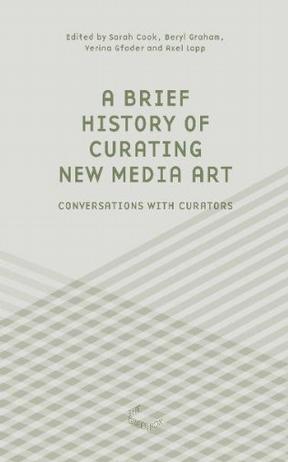 A Brief History of Curating New Media Art