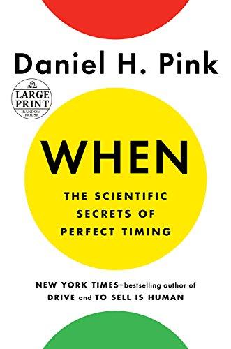 When: The Scientific Secrets of Perfect Timing