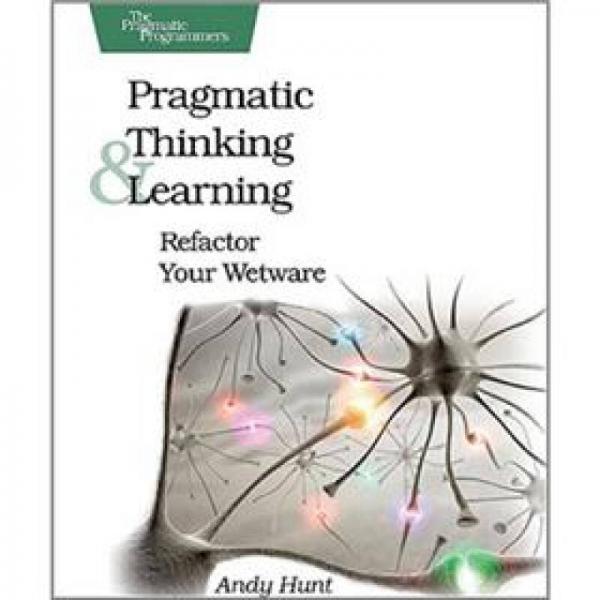 Pragmatic Thinking and Learning：Pragmatic Thinking and Learning