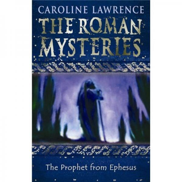 The Prophet from Ephesus: The Roman Mysteries 16