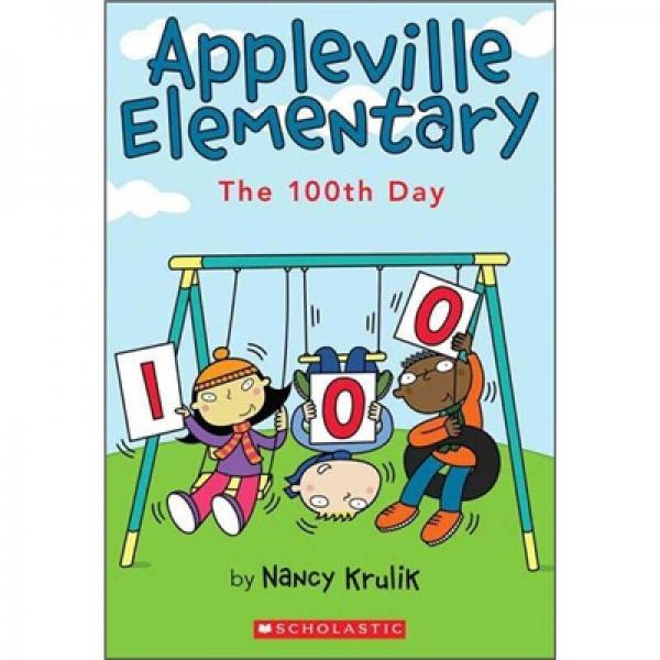 Appleville Elementary #03: The 100th Day  