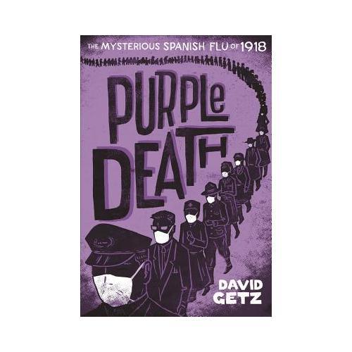 Purple Death  The Mysterious Spanish Flu of 1918
