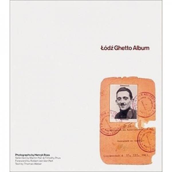 Henryk Ross: Lodz Ghetto Album