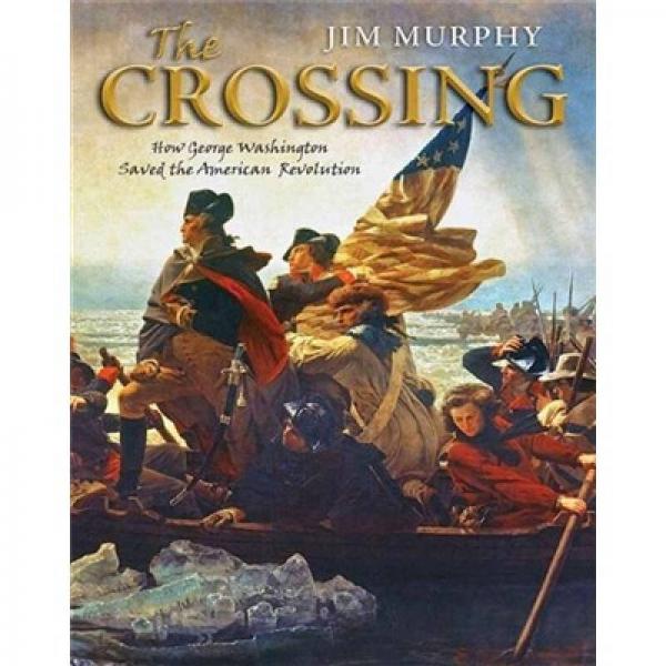 The Crossing: How George Washington Saved the American Revolution