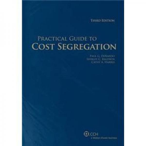 Practical Guide to Cost Segregation (Third Edition)[成本分流实务解读(第三版)]