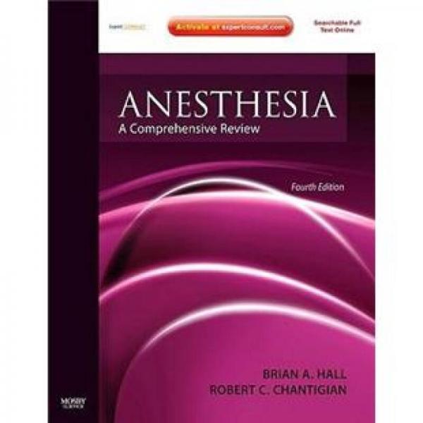 Anesthesia: A Comprehensive Review麻醉学:综合评论　专家咨询(印刷版与网路版)