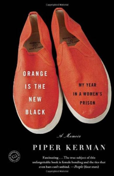 Orange Is the New Black：My Year in a Women's Prison
