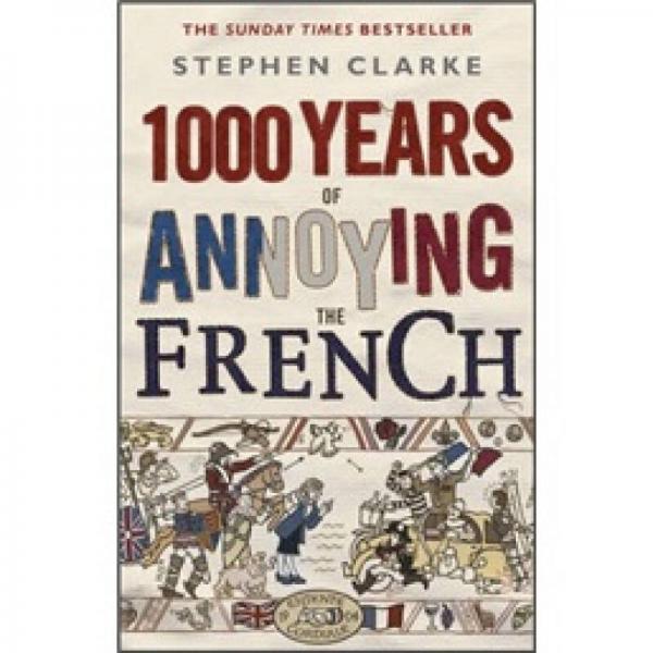 1000 Years of Annoying the French