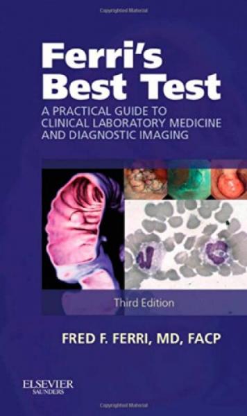 Ferri's Best Test 费里最佳试验:实验医学与诊断实用指南,第3版