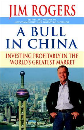 A Bull in China：Investing Profitably in the World's Greatest Market