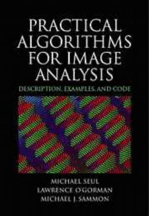 Practical Algorithms for Image Analysis：Descriptions, Examples, and Code