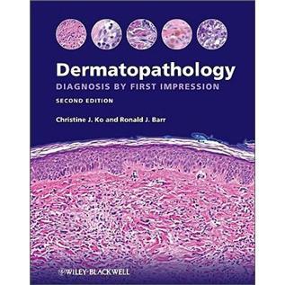 Dermatopathology:DiagnosisbyFirstImpression