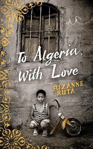 To Algeria, with Love. by Suzanne Ruta