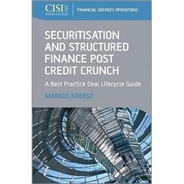 SECURITIZATIONANDSTRUCTUREDFINANCEPOSTCREDITCRUNCH-ABESTPRACTICEDEALLIFECYCLEGUIDE