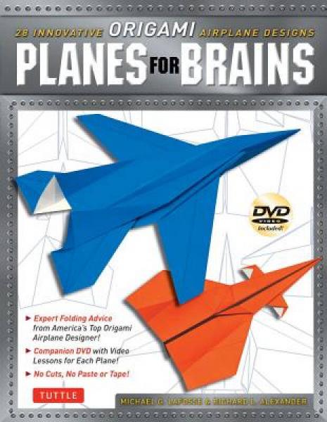Planes for Brains: 28 Innovative Origami Airplane Designs [With DVD]