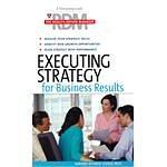 Executing Strategy for Business Results