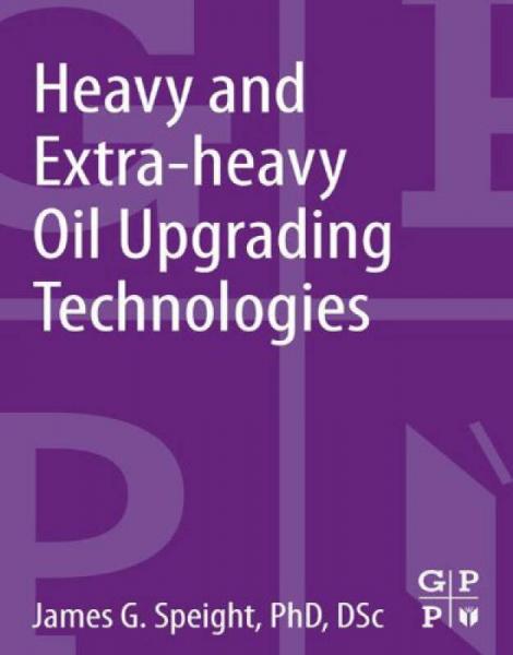 Heavy and Extra-heavy Oil Upgrading Technologies重油與超重油改質技術