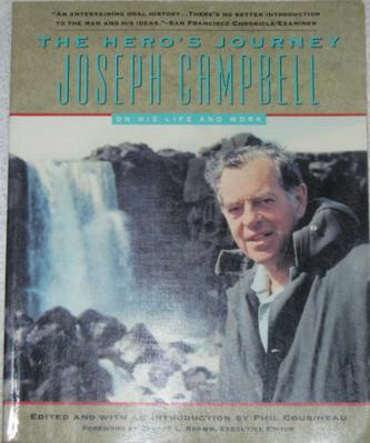 The Hero's Journey：Joseph Campbell on His Life and Work: The World of Joseph Campbell