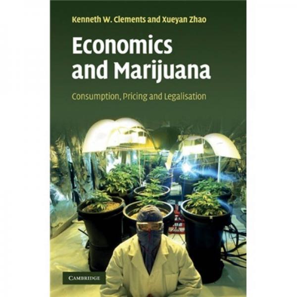 Economics and Marijuana: Consumption Pricing and Legalisation 經(jīng)濟(jì)與大麻——消費(fèi)、定價(jià)與立法