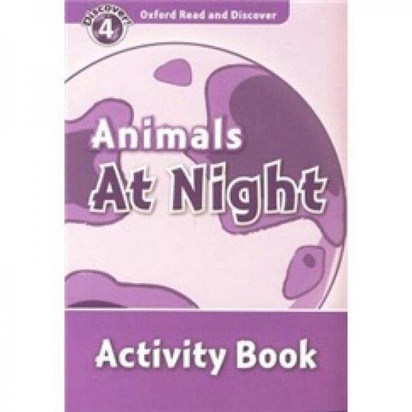 Oxford Read and Discover Level 4: Animals at Night Activity Book 