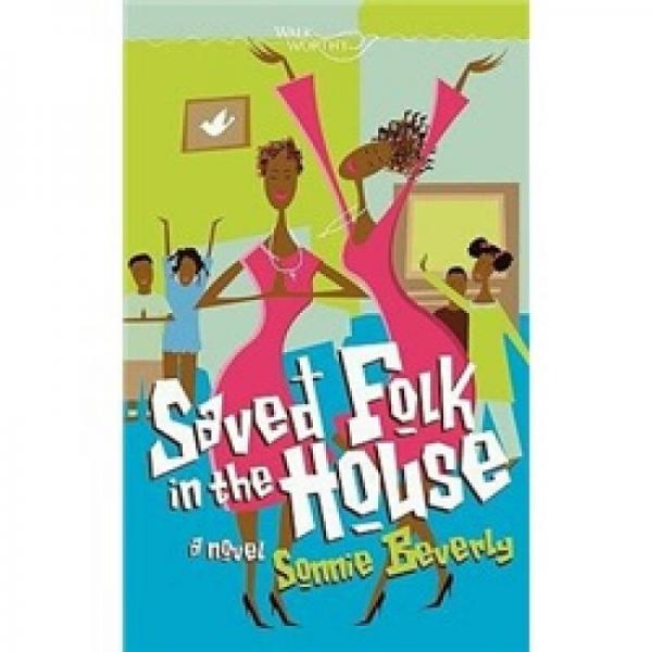Saved Folk in the House