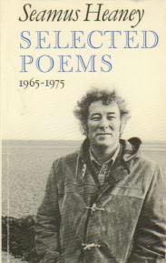 Seamus Heaney: Selected Poems 1965-1975