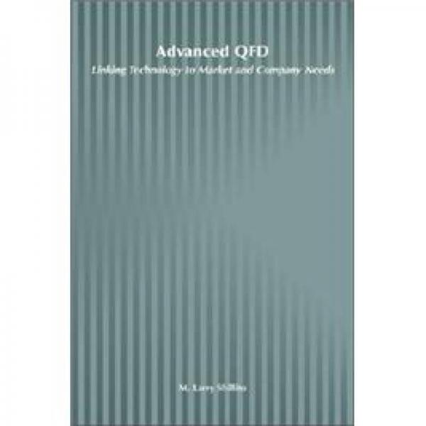 Advanced QFD: Linking Technology to Market and Company Needs