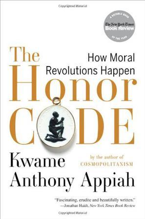 The Honor Code：How Moral Revolutions Happen