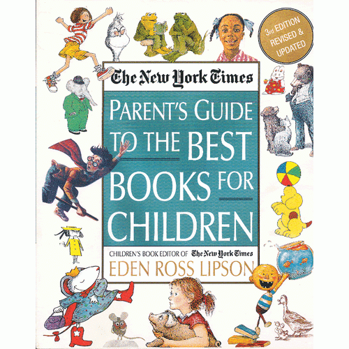 The New York Times Parent's Guide to the Best Books for Children: 3rd Edition Revised and Updated 纽约时报推荐童书-家长指南第三版 
