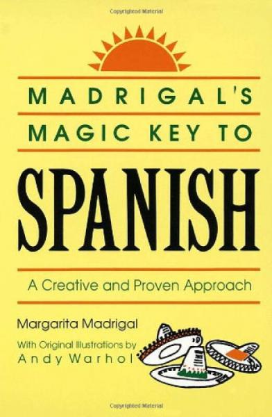 Madrigal's Magic Key to Spanish：A Creative and Proven Approach
