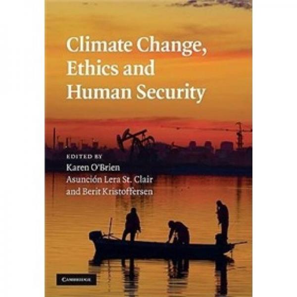 Climate Change Ethics and Human Security