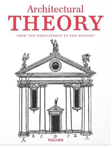 Architectural Theory：From the Renaissance to the Present 89 Essays on 117 Treatises