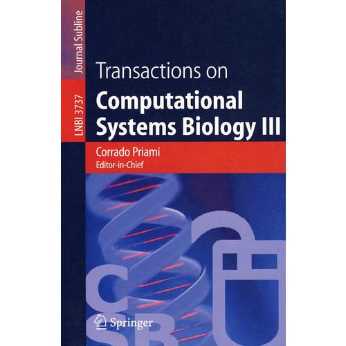 Transactions on Computational Systems Biology III計(jì)算系統(tǒng)生物學(xué)匯刊 III