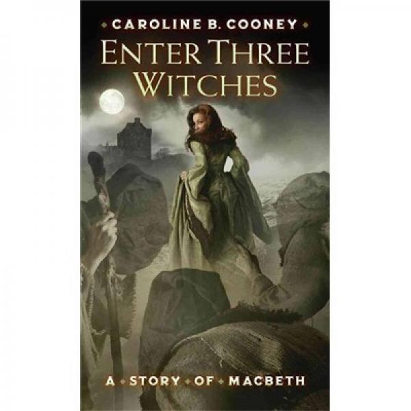 Enter Three Witches: A Story of Macbeth