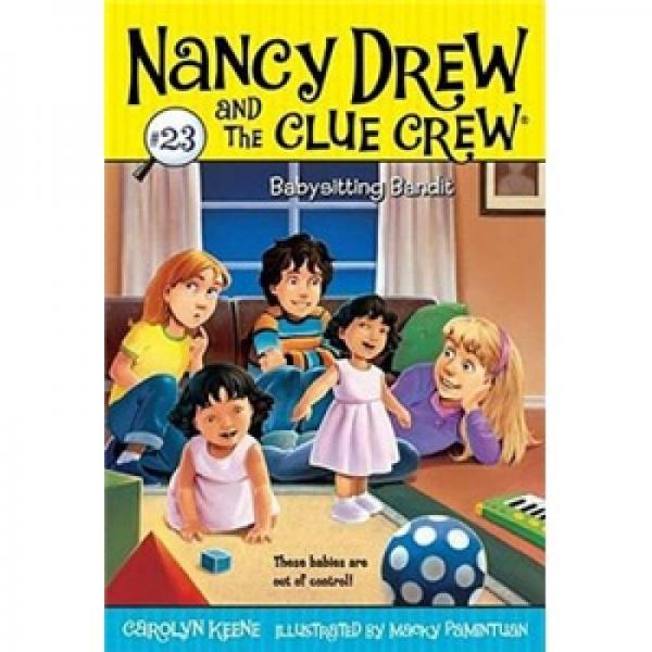 Nancy Drew and the Clue Crew #23: Babysitting Bandit  南茜朱尔系列图书