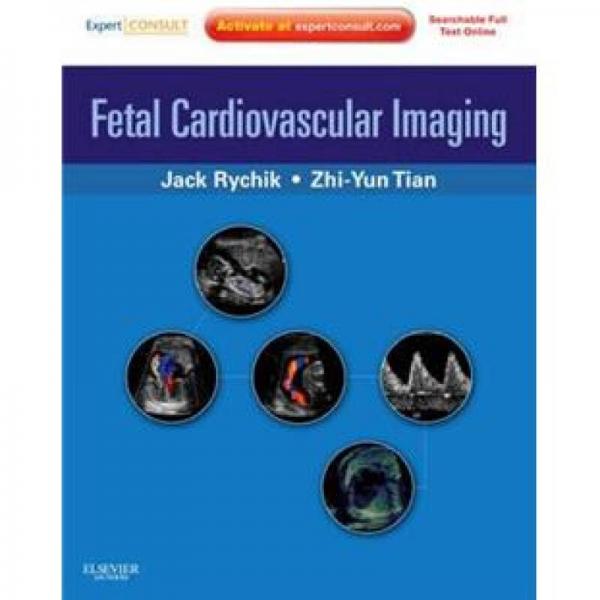 Fetal Cardiovascular Imaging: A Disease Based Approach 胎儿心血管影像学：基于疾病的方法