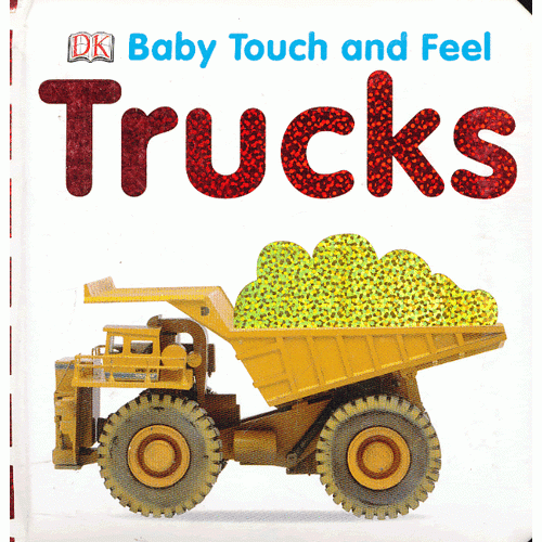 Trucks (Baby Touch and Feel) DK触摸书：卡车(卡板书) 