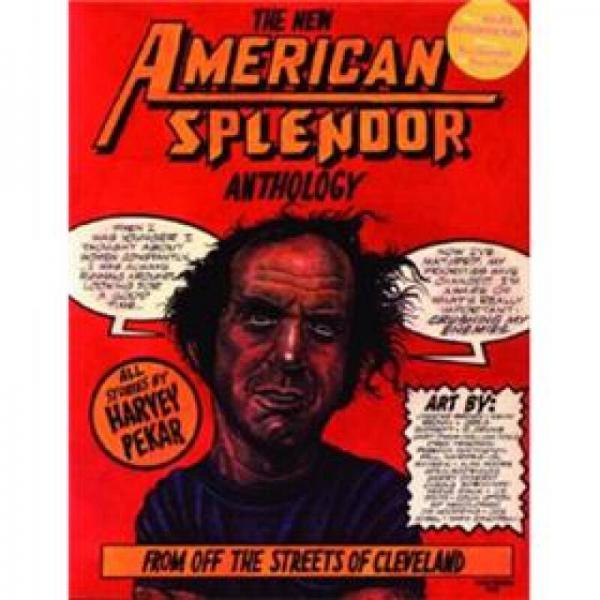 The New American Splendor Anthology: From Off the Streets of Cleveland