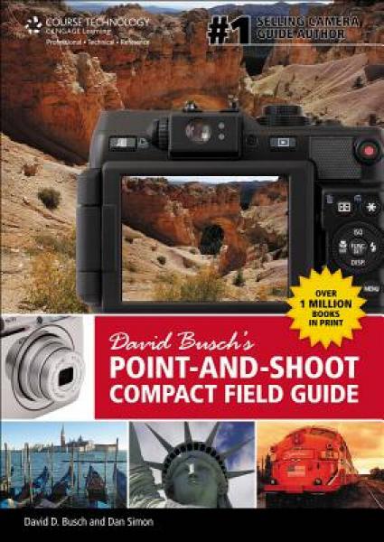 David Busch's Point-And-Shoot Compact Field Guide