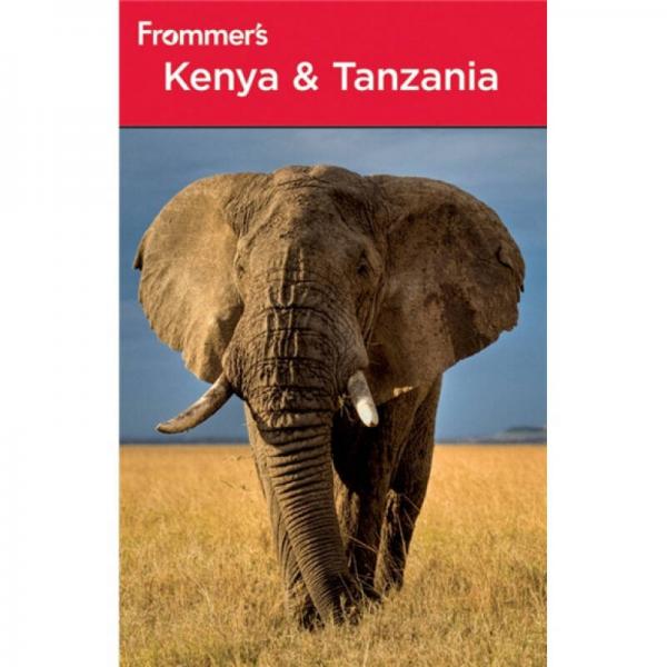 Frommer's Kenya and Tanzania  Frommer 肯尼亚与坦桑尼亚旅游指南