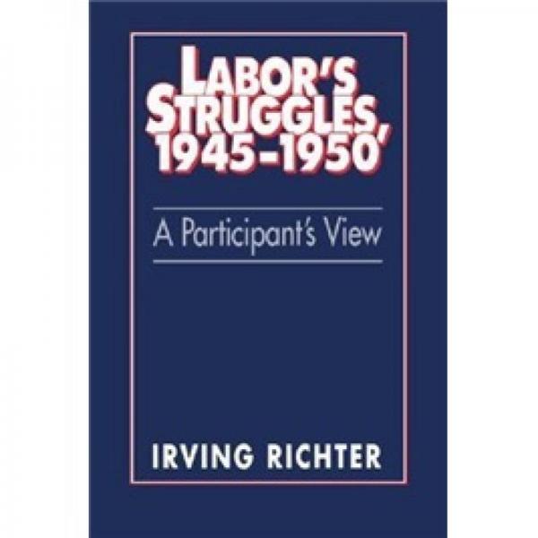 Labor's Struggles, 1945–1950