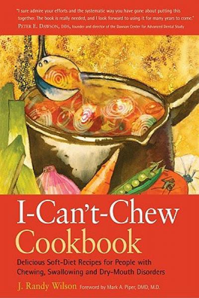 The I- Can't- Chew Cookbook