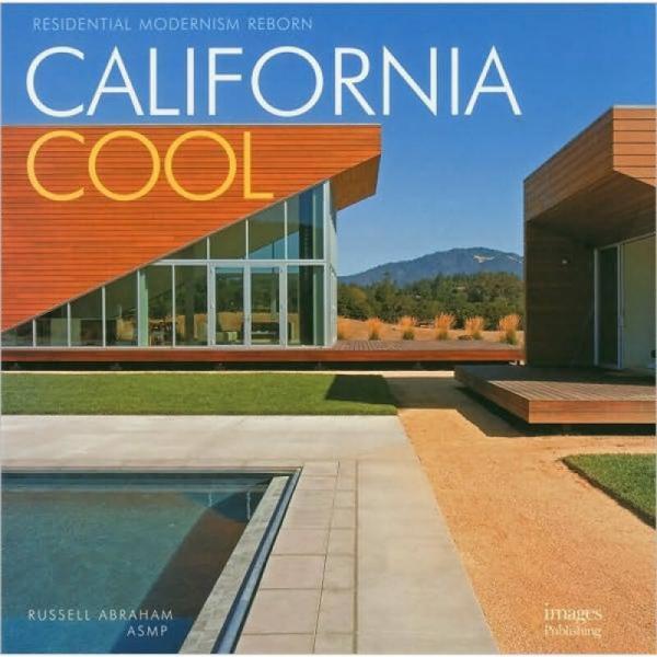 California Cool: Moderism Reborn加州住宅设计风格